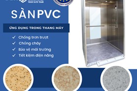 Hé lộ điều ít ai biết về ứng dụng nhựa PVC làm sàn thang máy ở Châu Âu